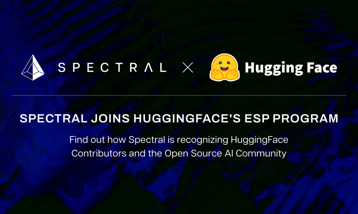 Spectral Labs has partnered with Hugging Face’s ESP Program in order to further develop the collaborative AI community of Onchain and Open-Source.